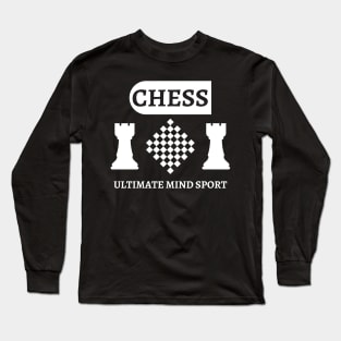 Chess - Ultimate mind sport Long Sleeve T-Shirt